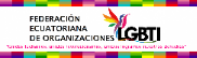 Federación Ecuatoriana de organizaciones LGBTI